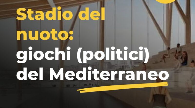 Stadio del Nuoto: Giochi (politici) del Mediterraneo