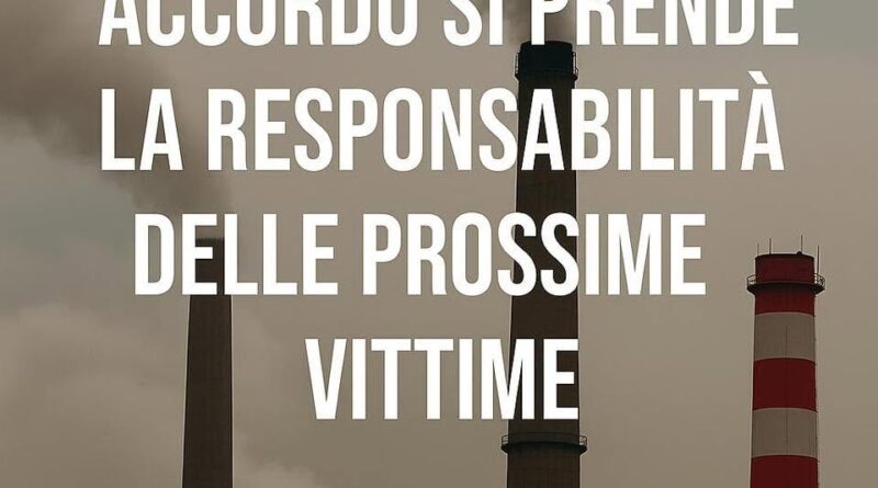 Chi firma questo accordo si prende la responsabilità delle prossime vittime a Taranto
