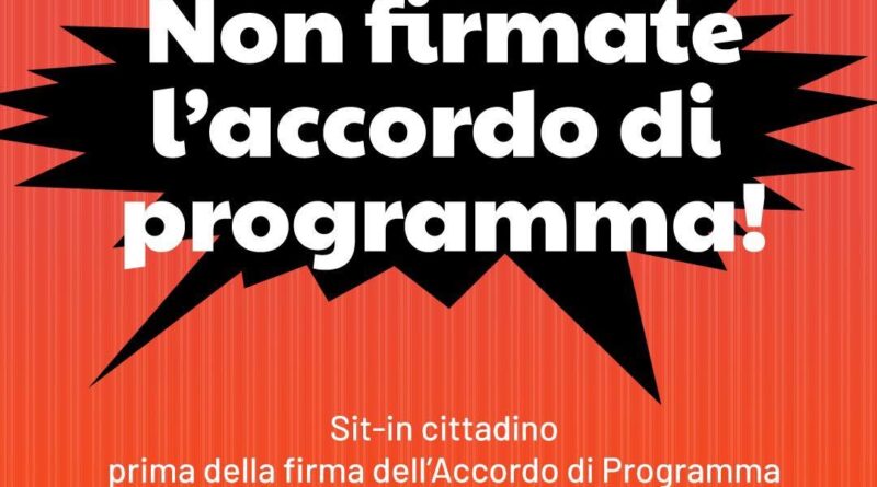 Non firmate l’accordo di programma! Presidio sotto palazzo di Città
